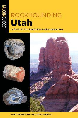 Rockhounding Utah : A Guide To The State's Best Rockhound...