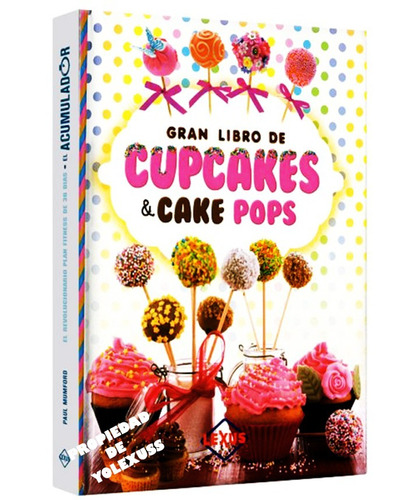 Gran Libro De Cupcakes & Cake Pops ,reposteria