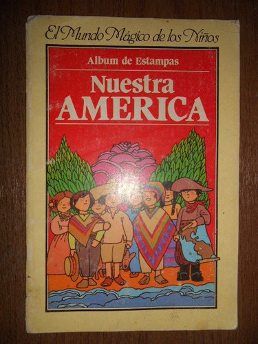 Album De Estampas Nuestra América   ( Vacio )
