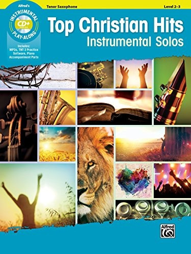 Top Christian Hits Instrumental Solos Tenor Sax, Book  Y  Cd