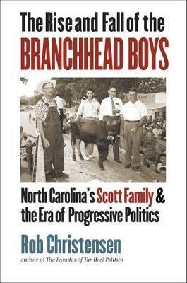 The Rise And Fall Of The Branchhead Boys : North Carolina...