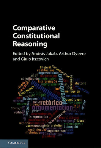 Comparative Constitutional Reasoning, De Andras Jakab. Editorial Cambridge University Press, Tapa Dura En Inglés
