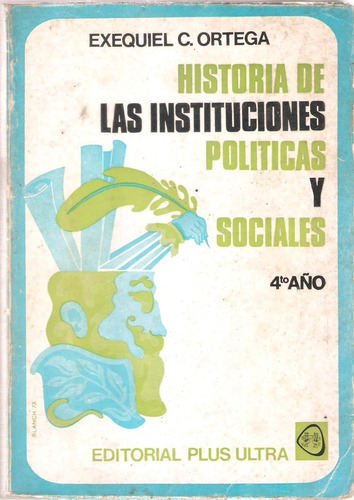 Historia De Las Instituciones Políticas Y Sociales, Ortega