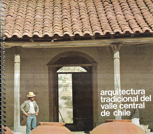 Agenda Arquitectura Tradicional Valle Central De Chile  1980