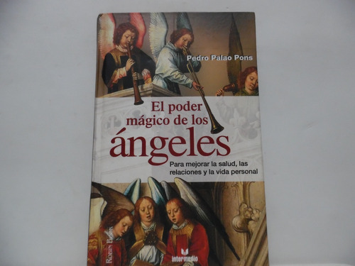 El Poder Mágico De Los Ángeles / Pedro Palao Pons