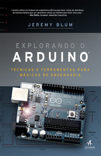 Explorando o Arduino: técnicas e ferramentas para mágicas de engenharia, de Blum, Jeremy. Starling Alta Editora E Consultoria  Eireli, capa mole em português, 2016