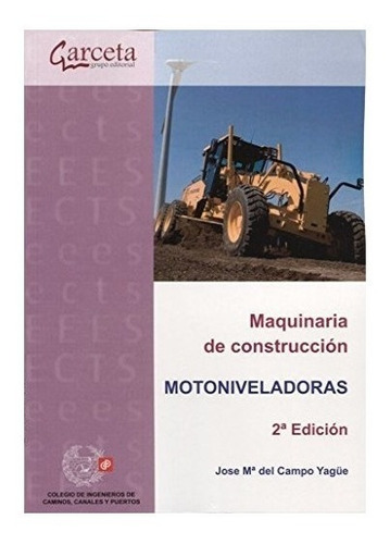 Maquinaria De Construccion Cargadoras (2ª Edicion) - Del...