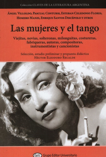 Las Mujeres Y El Tango - Hector Eleodoro Recalde, de Recalde, Hector Eleodoro. Editorial Grupo Editor Universitario, tapa blanda en español