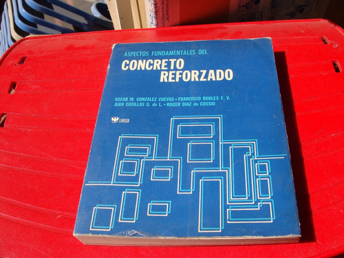 Libro Concreto Reforzado , Aspectos Fundamentales , Oscar M.