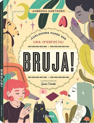 ¡cualquiera Puede Ser Una (perfecta) Bruja! - Ambriosa Hawth