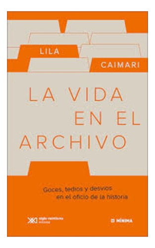 Vida En El Archivo, La - Lila Caimari