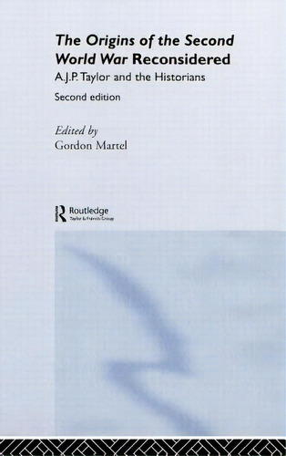 Origins Of The Second World War Reconsidered, De Martel, Gordon. Editorial Routledge, Tapa Dura En Inglés