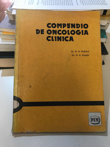 Compendio De Oncología Cliínica - Dr. R.d Rubens (Usado)