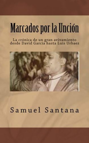 Libro: Marcados Por La Unción: La Crónica De Un Gran Avivami