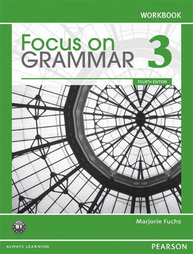 Focus On Grammar 3 - Workbook - Fourth Edition