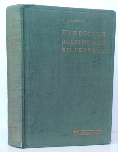 Fundición Moldeo Metales No Férreos Metalurgia / Ce Tecnos