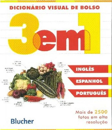 Dicionario Visual De Bolso 3 Em 1 - Ingles / Espanhol / Portugues - 02 Ed, De A Edgard Blucher. Editora Edgard Blucher, Capa Mole, Edição 2 Em Português