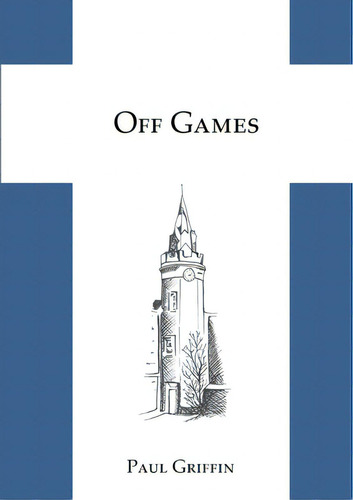 Off Games, De Griffin, Paul., Vol. 1. Editorial Lulu Pr, Tapa Blanda En Inglés