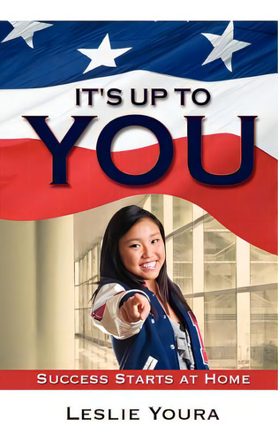It's Up To You, De Youra, Leslie. Editorial Bound Pub, Tapa Blanda En Inglés