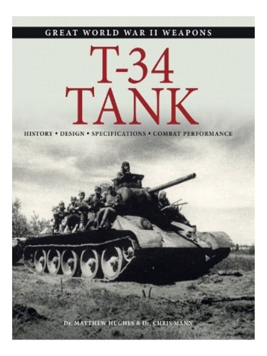 T-34 Tank - Chris Mann, Matthew Hughes. Eb19