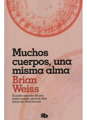 Muchos Cuerpos, Una Misma Alma - Weiss, Brian