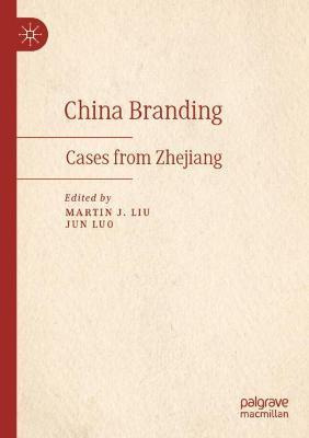 Libro China Branding : Cases From Zhejiang - Martin J. Liu