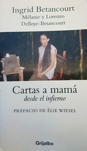 Cartas A Mamá Desde El Infierno - Betancourt  Ingrid