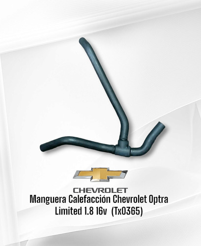 Manguera Calefacción Chevrolet Optra Limited 1.8 16v  Tx0365