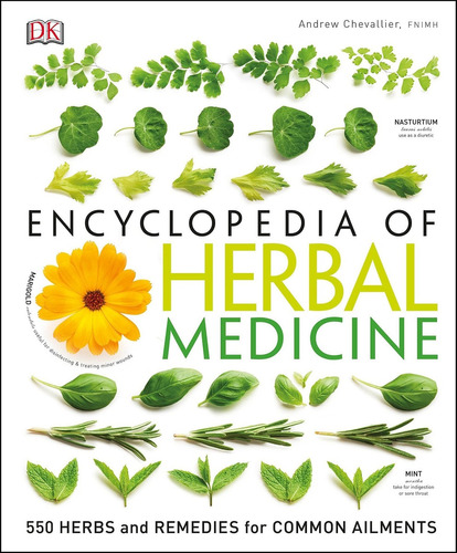 Book: Encyclopedia Of Herbal Medicine:550 Herbs And Remedies
