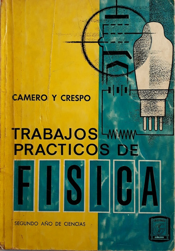 Libro Trabajos Prácticos De Física 5to Año De Bachillerato