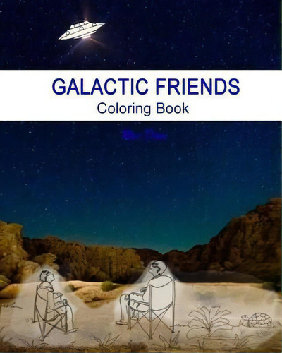 Galactic Friends : Coloring Book, De Rae Dove., Vol. 1. Editorial Createspace Independent Publishing Platform, Tapa Blanda En Inglés