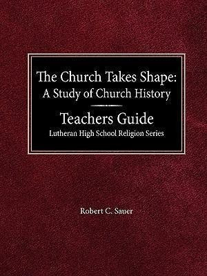 Church Takes Shape: Leader - Robert C Sauer (original)