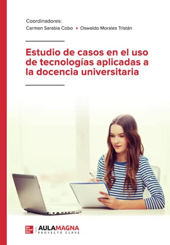 Libro Estudio De Casos En El Uso De Tecnologías Aplicadas A