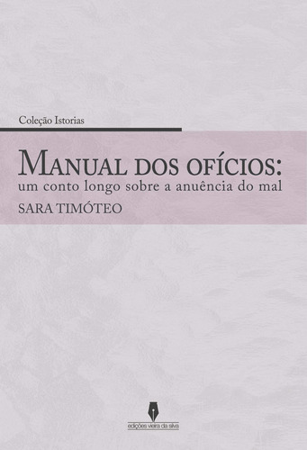 Manual De Ofícios: Um Conto Longo Sobre A Anuência Do Mal