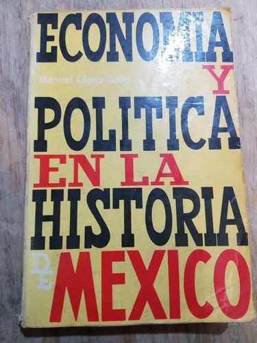 Economia Politica En La Historia De Mexico De Manuel López