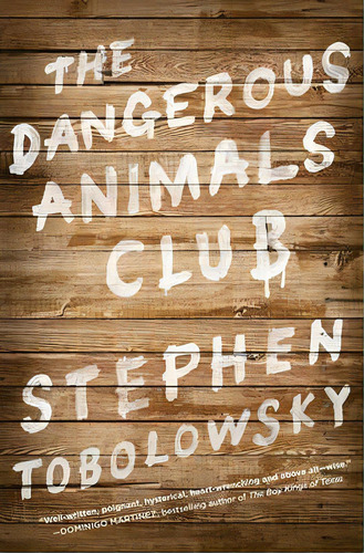 The Dangerous Animals Club, De Stephen Tobolowsky. Editorial Simon & Schuster, Tapa Blanda En Inglés