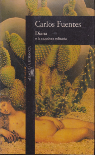 Diana, O La Cazadora Solitaria. Carlos Fuentes