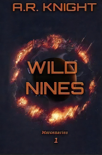 Wild Nines, De A R Knight. Editorial Black Key Books Llc, Tapa Blanda En Inglés