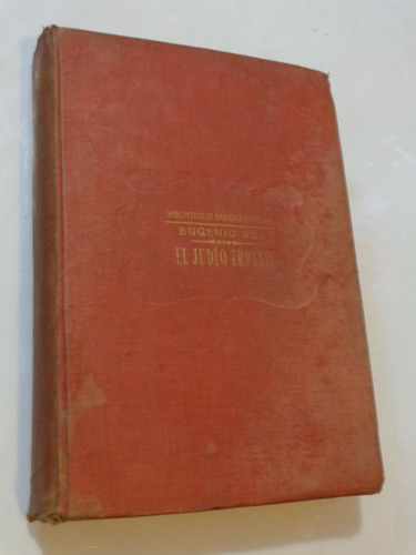 Eugenio Sue. El Judío Errante. Sopena. Tapa Dura