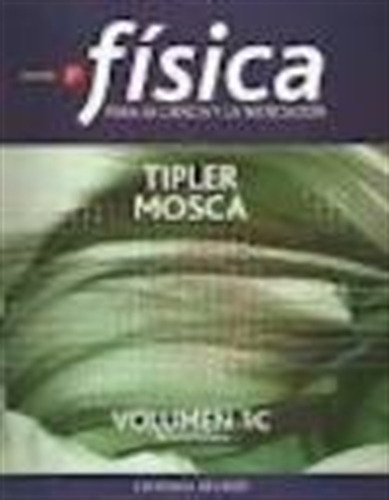 Fisica Para La Ciencia Y La Tecnologia 1C Termodinamica, de Tipler, Paul A.. Editorial Reverte, tapa blanda en español, 2007