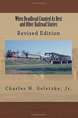 Book : When Deadhead Counted As Rest And Other Railroad...