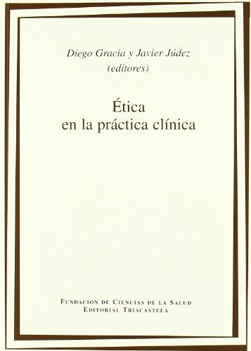 Etica En La Practica Clinica - Gracia Diego Judez Javier
