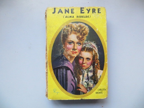 Jane Eyre (alma Rebelde) Carlota Bronte Acme 1948