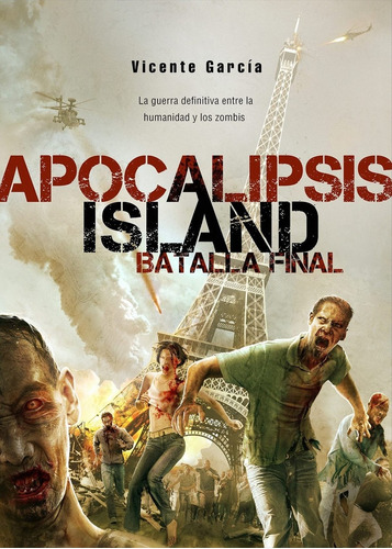 Apocalipsis Island, Batalla Final - Vicente Javier Garcia Vi
