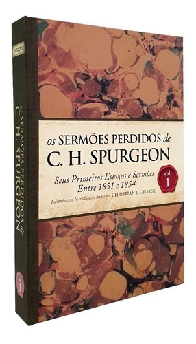 Livro Capa Dura | Os Sermões Perdidos De Charles H. Spurgeon