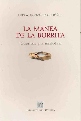 Libro - La Manea De La Burrita: Cuentos Y Aneotas, De Gonza