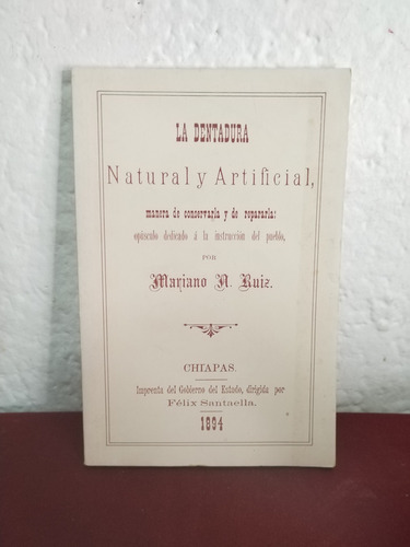 La Dentadura Natural Y Artificial. Mariano A. Ruiz [cun] 