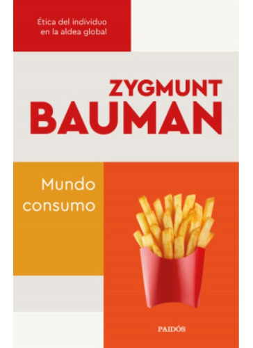 Libro Mundo Consumo - Zygmunt Bauman