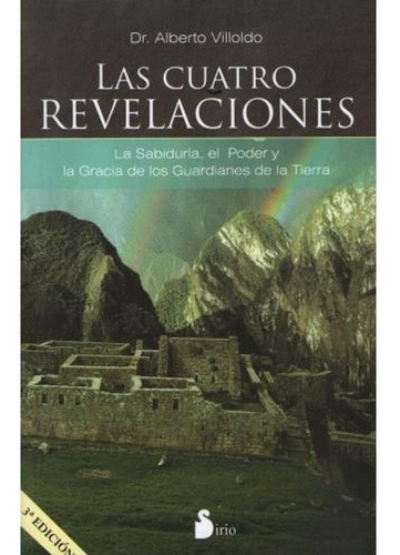 Libro Las Cuatro Revelaciones - Dr. Alberto Villoldo