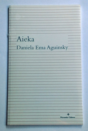 Aieka / Daniela Ema Aguinsky / Paisanita Editora / Nuevo!